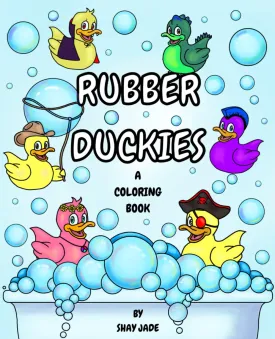 Rubber Duckies: A Coloring Book Paperback  July 29, 2024